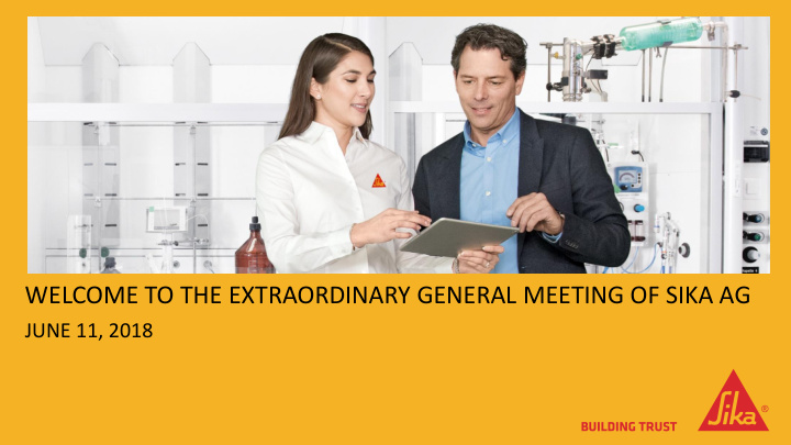 welcome to the extraordinary general meeting of sika ag