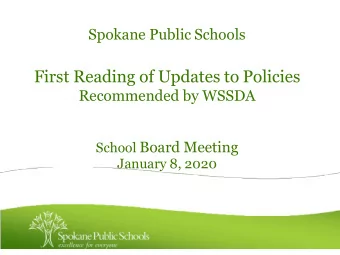 First Reading of Updates to Policies  Recommended by WSSDA School Board Meeting  January 8, 2020