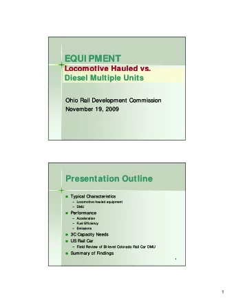 EQUI PMENT  EQUI PMENT  Locomotive Hauled vs.  Locomotive Hauled vs.  Diesel Multiple Units  Diesel