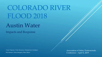 FLOOD 2018  Austin Water  Impacts and Response  Chuck Chapman: Utility Emergency Management