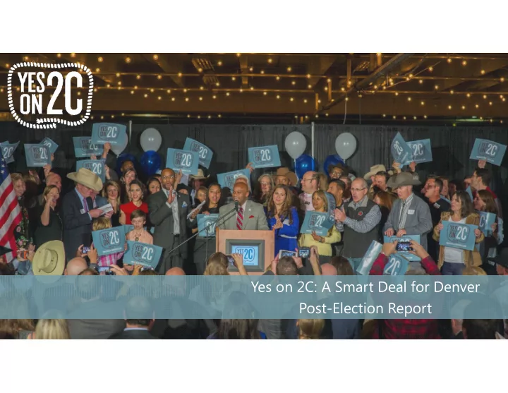 yes on 2c a smart deal for denver post election report a