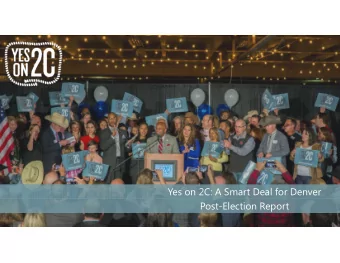 Yes on 2C: A Smart Deal for Denver  Post-Election Report  A Proven Path to Victory  2 How we won: