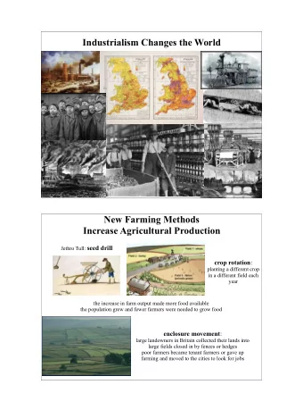 Industrialism Changes the World  New Farming Methods  Increase Agricultural Production Jethro Tull: