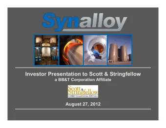 Investor Presentation to Scott &amp; Stringfellow  a BB&amp;T Corporation Affiliate  August 27,