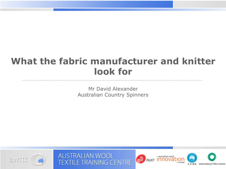 what the fabric manufacturer and knitter look for