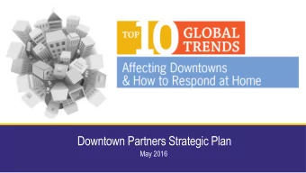 Downtown Partners Strategic Plan  May 2016 PUMAs Global Trends Report  Initially created in