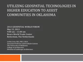 UTILIZING GEOSPATIAL TECHNOLOGIES IN  HIGHER EDUCATION TO ASSIST  COMMUNITIES IN OKLAHOMA  2013