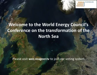 Conference on the transformation of the  North Sea Please visit wec.reageer.tv to join our voting