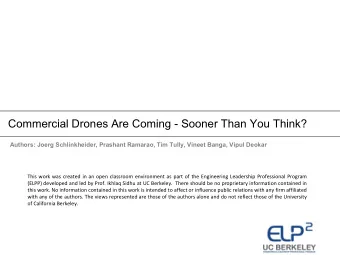 Commercial Drones Are Coming - Sooner Than You Think?  Authors: Joerg Schlinkheider, Prashant