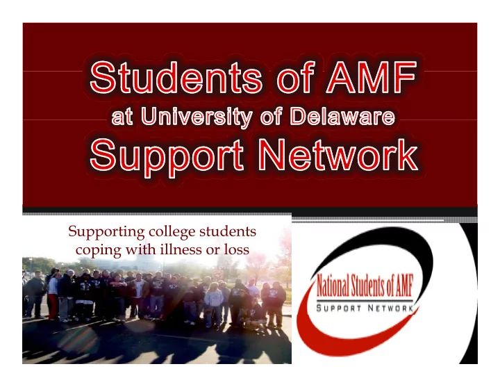 supporting college students coping with illness or loss