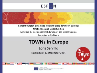 TOWNs in Europe  Loris Servillo  Luxemburg, 12 December 2014  Outline  1. SMSTs in the EU territory