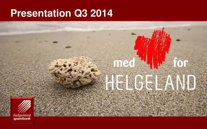 presentation q3 2014 en drivkraft for vekst p helgeland 1