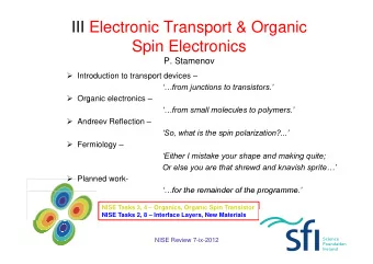 III Electronic Transport &amp; Organic  Spin Electronics  S i  El  t  i  P. Stamenov