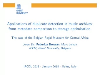 Applications of duplicate detection in music archives:  from metadata comparison to storage