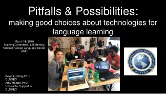 Pitfalls &amp; Possibilities:  making good choices about technologies for  language learning  March