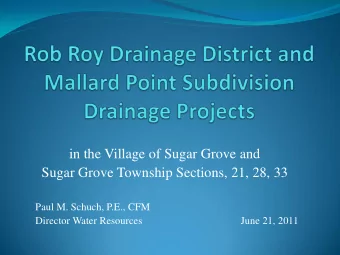 in the Village of Sugar Grove and  Sugar Grove Township Sections, 21, 28, 33  Paul M. Schuch, P.E.,