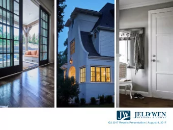 Q2 2017 Results Presentation | August 8, 2017  1  P R I V I L E G E D  A N D  C O N F I D E N T I A