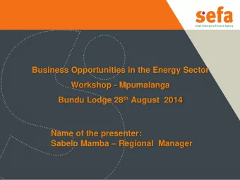 Name of the presenter: Sabelo Mamba  Regional  Manager  Overview and Background  Challenges that