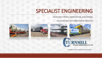 SPECIALIST ENGINEERING  MANUFACTURING, FABRICATION, MACHINING,  WELDING AND REFURBISHMENT SERVICES