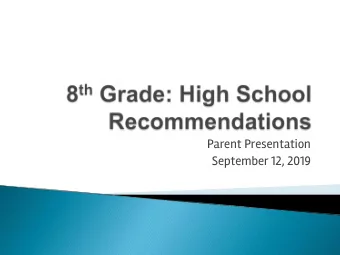 Parent Presentation  September 12, 2019  Recommendation Considerations  Timeline of
