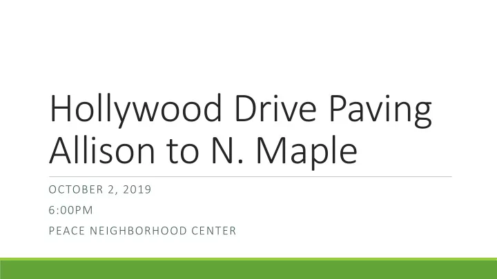 hollywood drive paving allison to n maple