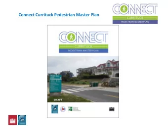 Connect Currituck Pedestrian Master Plan  Connect Currituck Pedestrian Master Plan  Key Benefits