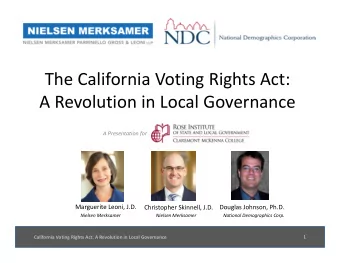 The California Voting Rights Act: A Revolution in Local Governance A Presentation for Marguerite