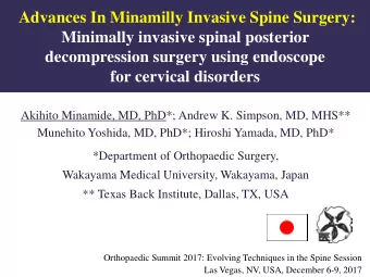 Advances In Minamilly Invasive Spine Surgery:  Minimally invasive spinal posterior  decompression