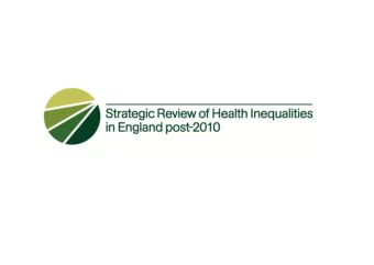 Key themes  Reducing health inequalities is a matter of fairness and  social justice  Action is