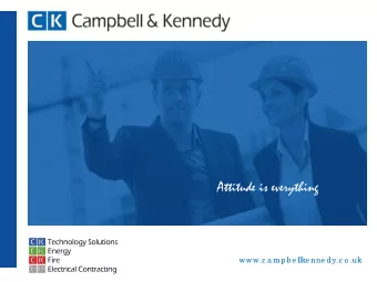 Attitude is everything  www.c a mpb e llke nne dy.c o .uk  www.c a mpb e llke nne dy.c o .uk  T  he