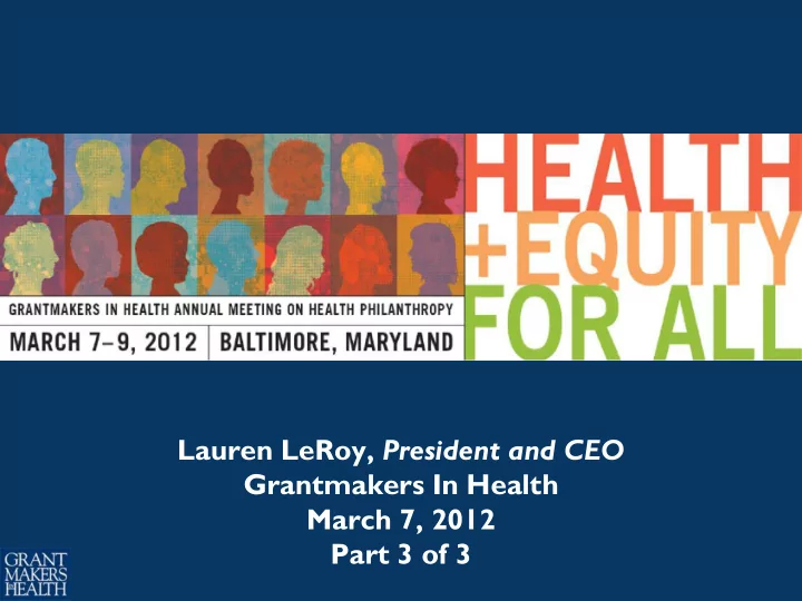 lauren leroy president and ceo grantmakers in health