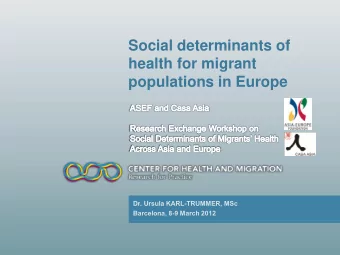 populations in Europe Dr. Ursula KARL-TRUMMER, MSc  Barcelona, 8-9 March 2012  CENTER FOR HEALTH