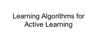 Learning Algorithms for  Active Learning  Plan    Background    Matching Networks
