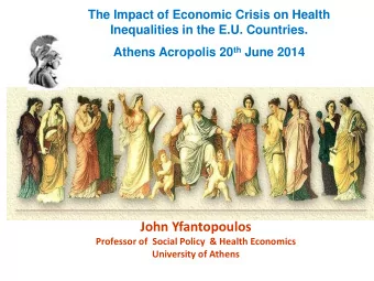 John Yfantopoulos  Professor of  Social Policy  &amp; Health Economics  University of Athens