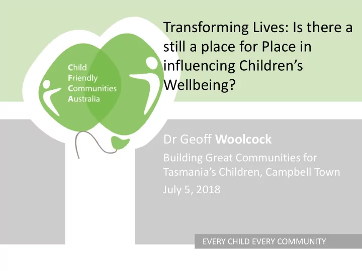 transforming lives is there a still a place for place in