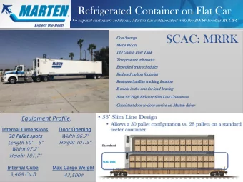 SCAC: MRRK  Cost  t Saving  ngs  Metal  al Floor  ors  120 Gall  llon  n Fuel  l Tank  nk  Temper