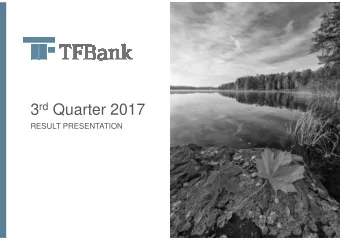 3 rd Quarter 2017  RESULT PRESENTATION  January  September 2017 in summary  LOAN BOOK