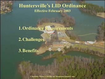 Huntersvilles LID Ordinance  Effective February 2003  1.Ordinance Requirements  2.Challenges