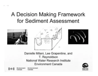 Framewor  Assessmen  osophy  Eleva ed concentrations of contaminants in  sediments alone are not