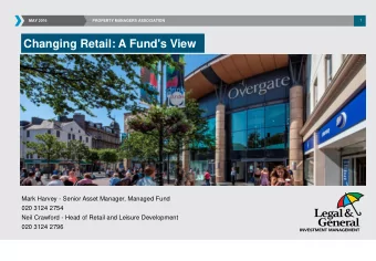 Changing Retail: A Fund's View  Overgate Shopping Centre, Dundee  Mark Harvey - Senior Asset
