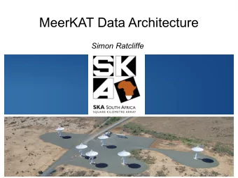 MeerKAT Data Architecture  Simon Ratcliffe  MeerKAT Signal Path  MeerKAT Data Rates  Online System
