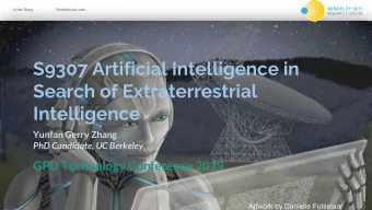 S9307 Artificial Intelligence in  Search of Extraterrestrial  Intelligence  Yunfan Gerry Zhang  PhD