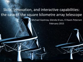 Skills, innovation, and interactive capabilities:  the case of the square kilometre array telescope