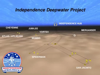 Independence Deepwater Project  INDEPENDENCE HUB  CHEYENNE  JUBILEE  MERGANSER  VORTEX  Q  ATLAS /