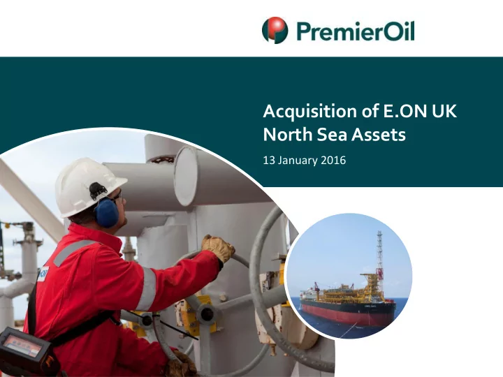 13 january 2016 acquisition background premier has agreed