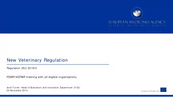 New Veterinary Regulation  Regulation (EU) 2019/ 6  PCWP/ HCPWP meeting with all eligible