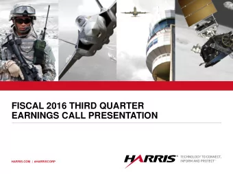 FISCAL 2016 THIRD QUARTER  EARNINGS CALL PRESENTATION  HARRIS.COM  |  #HARRISCORP  Forward-looking