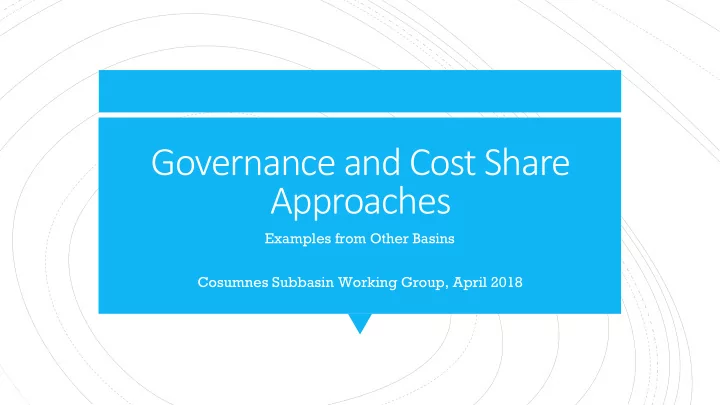 governance and cost share approaches