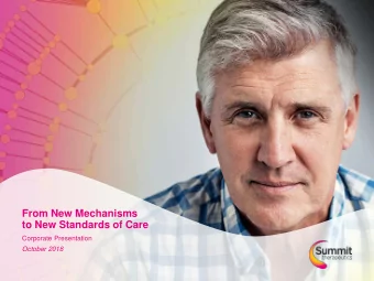 From New Mechanisms  to New Standards of Care  Corporate Presentation  October 2018