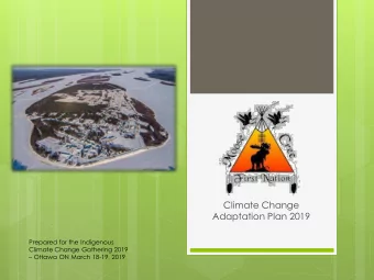 Climate Change  Adaptation Plan 2019  Prepared for the Indigenous  Climate Change Gathering 2019